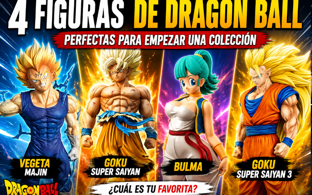 4 figuras de Dragon Ball perfectas para empezar