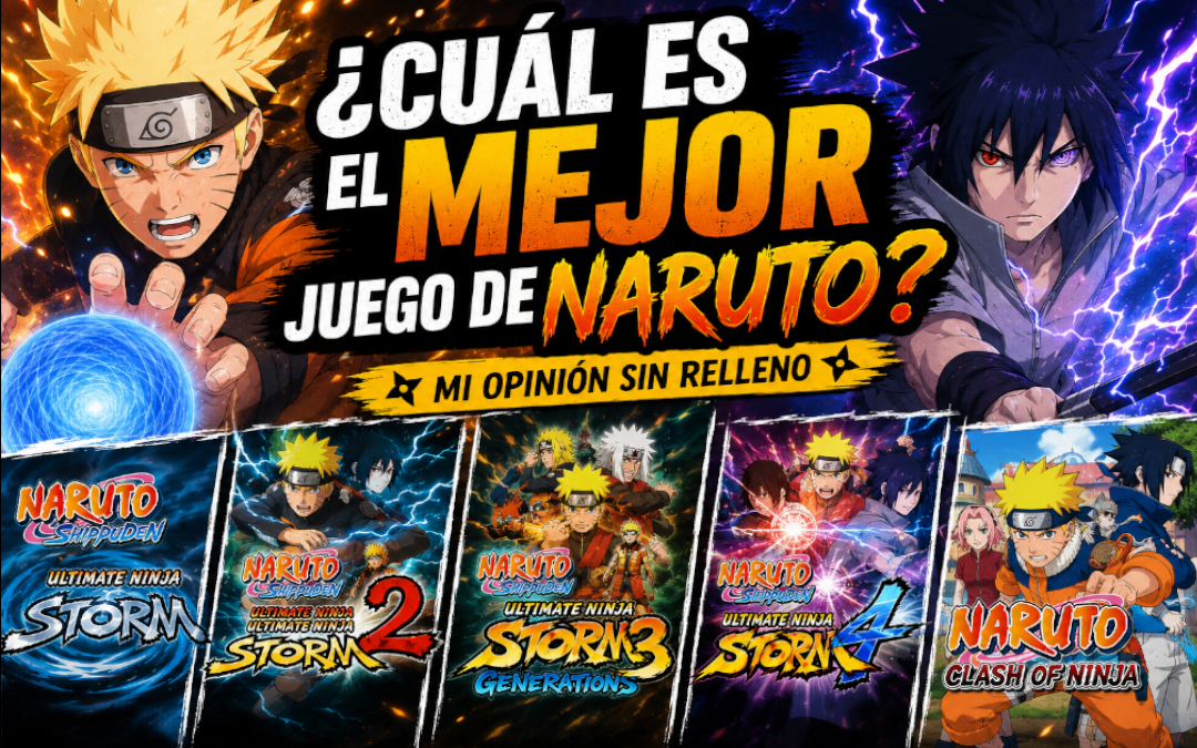 ¿Cuál es el mejor juego de Naruto? Mi opinión sin relleno