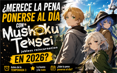 ¿Merece la pena ponerse al día con Mushoku Tensei en 2026?